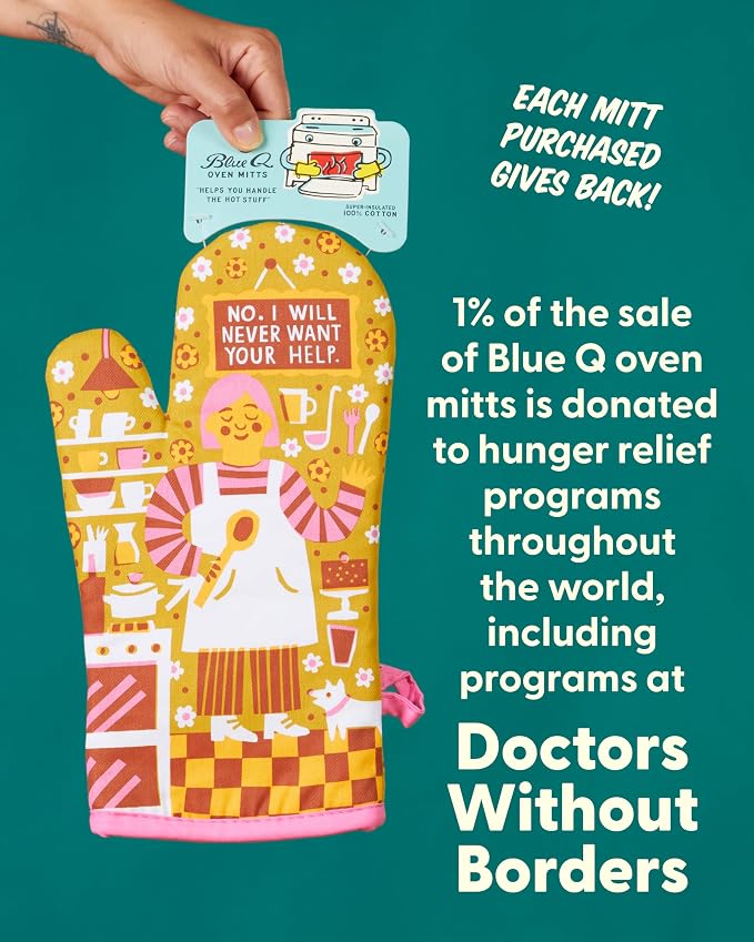 Blue Q No. I Will Never Want Your Help. Funny Oven Mitts - Cute Oven Mitts, Home Kitchen Gifts, Cooking Accessories, Super-Insulated Quilting, Natural-Fitting Shape, 100% Cotton, Size 12.5"L x 7.5"W